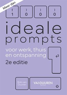 Meer dan 1000 ideale prompts voor werk, thuis en ontspanning 2e