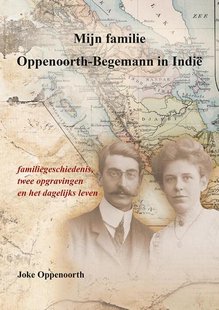 Mijn familie Oppenoorth-Begemann in Indië