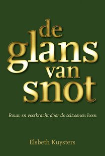 De glans van snot