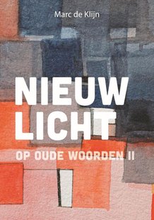 Nieuw licht op oude woorden