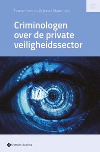 Criminologen over de private veiligheidssector