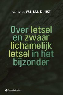 Over letsel en zwaar lichamelijk letsel in het bijzonder