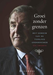Groei zonder grenzen: Het geheim van de tijdloze ondernemer