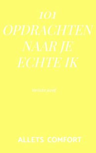 101 Opdrachten naar je echte ik