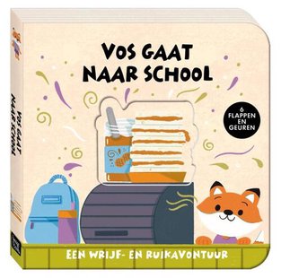 Een wrijf- en ruikavontuur - Vos gaat naar school