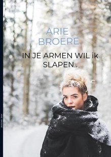 In je armen wil ik slapen..