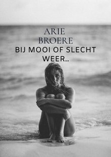 Bij mooi of slecht weer..