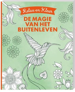 Relax en kleur - De magie van het buitenleven