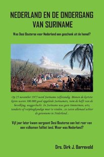 Nederland En De Ondergang Van Suriname