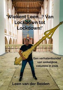 Wiekent Leen...? Van Lockdown to Lockdown!