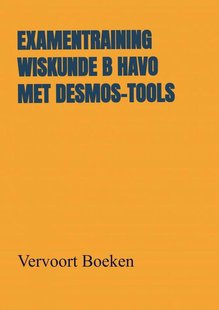 Examentraining Wiskunde B HAVO met Desmos-tools