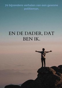 En de dader, dat ben ik.