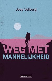 Weg met mannelijkheid