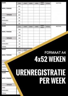 Urenregistratie / Urenstaat Boekje Wekelijks - voor Personeel, Werknemers, Medewerkers, ZZP, Freelancers (A4)