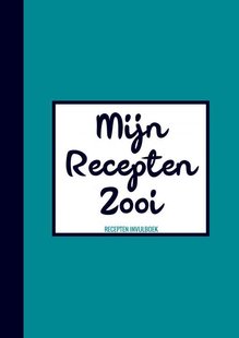 Geschenk voor Mannen, Vrouwen, Vriend, Vriendin - Recepten Invulboek / Receptenboek - Mijn Recepten Zooi