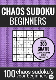 Sudoku Makkelijk: CHAOS SUDOKU - nr. 1 - Puzzelboek met 100 Makkelijke Puzzels voor Volwassenen en Ouderen