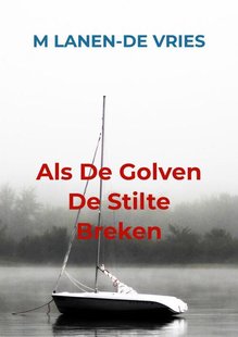 Als De Golven De Stilte Breken