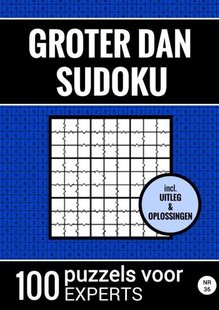 Groter Dan Sudoku - 100 Puzzels voor Experts - Nr. 36