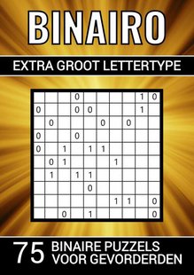 Binairo Extra Groot Lettertype - 75 Binaire Puzzels voor Gevorderden