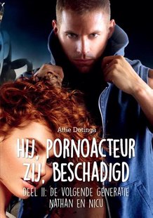 Hij pornoacteur. Zij beschadigd.