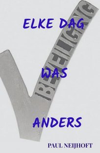 Elke dag was anders