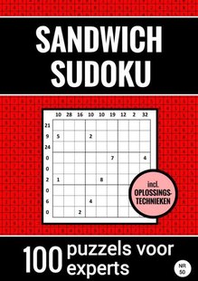Sandwich Sudoku - 100 Puzzels voor Experts - Inclusief Oplossingstechnieken - Nr. 50