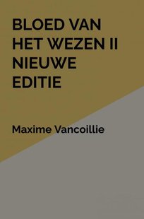 Bloed van het Wezen II Nieuwe Editie