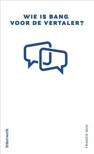 Wie is bang voor de vertaler?