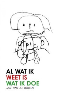 Al Wat Ik Weet Is Wat Ik Doe