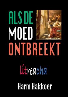 Als de moed ontbreekt