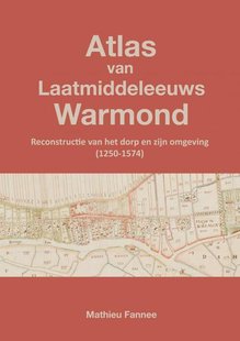 Atlas van Laatmiddeleeuws Warmond (4e druk)