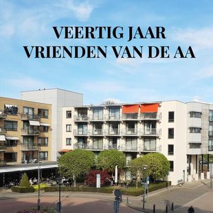 Veertig jaar Vrienden van De Aa