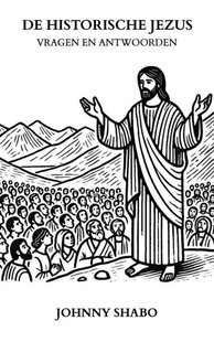 De Historische Jezus: Vragen en Antwoorden