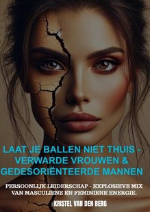 Laat je ballen niet thuis - Verwarde vrouwen & gedesoriënteerde mannen