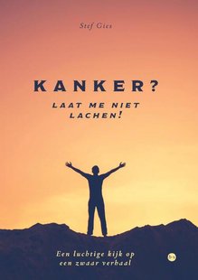 Kanker? Laat me niet lachen!