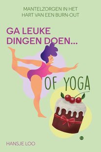 Ga leuke dingen doen... Of yoga