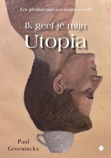Ik geef je mijn Utopia