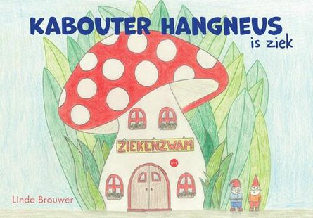 Kabouter Hangneus is ziek