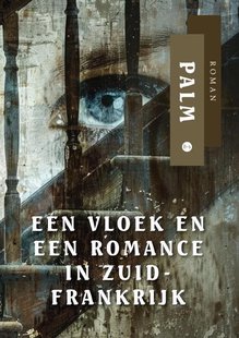 Een vloek en een romance in Zuid-Frankrijk
