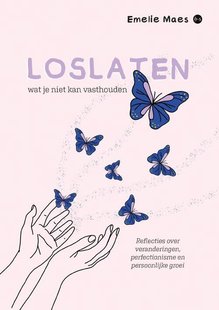 Loslaten wat je niet kan vasthouden
