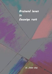 bruisend leven in Eeuwige rust
