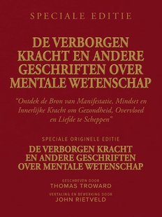 De Verborgen Kracht En Andere Geschriften Over Mentale Wetenschap
