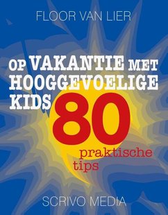 Op vakantie met hooggevoelige kids