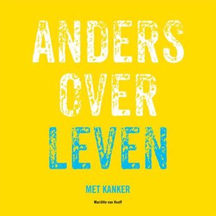 Anders over leven met kanker
