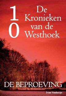 De Kronieken van de Westhoek deel 10 - De beproeving