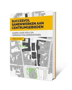 Succesvol samenwerken aan centrumgebieden