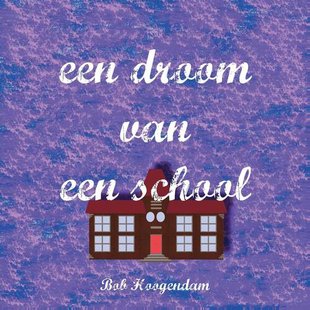 Een droom van een school
