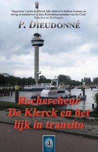 De Klerck 4 - Rechercheur De Klerck en het lijk in transito