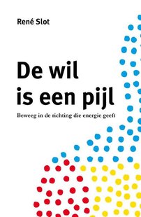 De wil is een pijl