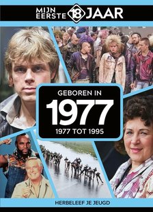 Min eerste 18 jaar - Geboren in 1977